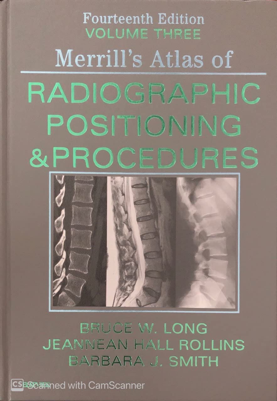 Merrill's Atlas of Radiographic Positioning and Procedures - Volume 3