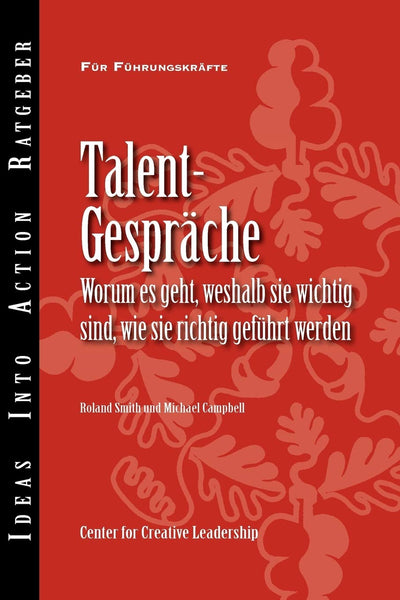 Talent Conversations: What They Are, Why They're Crucial, and How to Do Them Right (German) (German Edition)