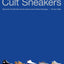 Cult Sneakers: Discover the Stories of the most Iconic & Rare Designs
