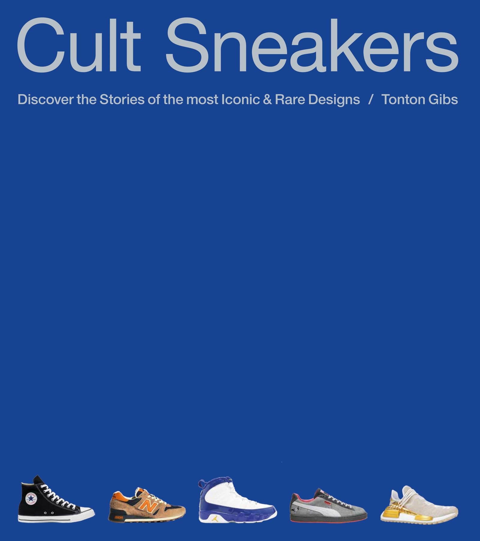 Cult Sneakers: Discover the Stories of the most Iconic & Rare Designs