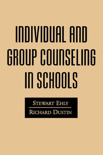 Individual and Group Counseling in Schools (The Guilford School Practitioner Series)
