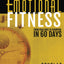 Emotional Fitness: From Challenge to Champion in 60 Days