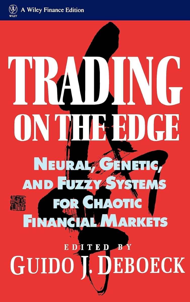 Trading on the Edge: Neural, Genetic, and Fuzzy Systems for Chaotic Financial Markets