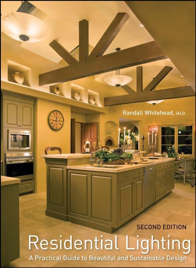 Residential Lighting: A Practical Guide to Beautiful and Sustainable Design
