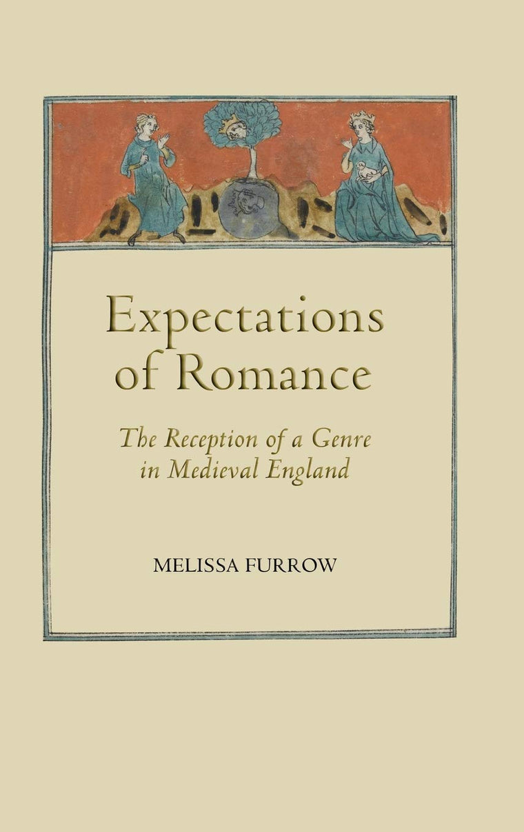 Expectations of Romance: The Reception of a Genre in Medieval England (Studies in Medieval Romance, 11) (Volume 11)