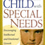 The Child With Special Needs: Encouraging Intellectual and Emotional Growth (A Merloyd Lawrence Book)