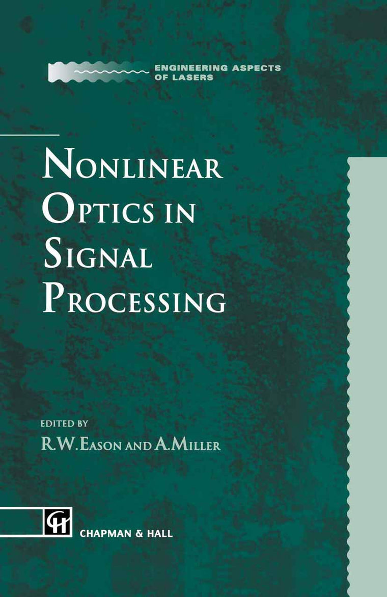 Nonlinear Optics in Signal Processing (Ettore Majorana International Science Series, 49)