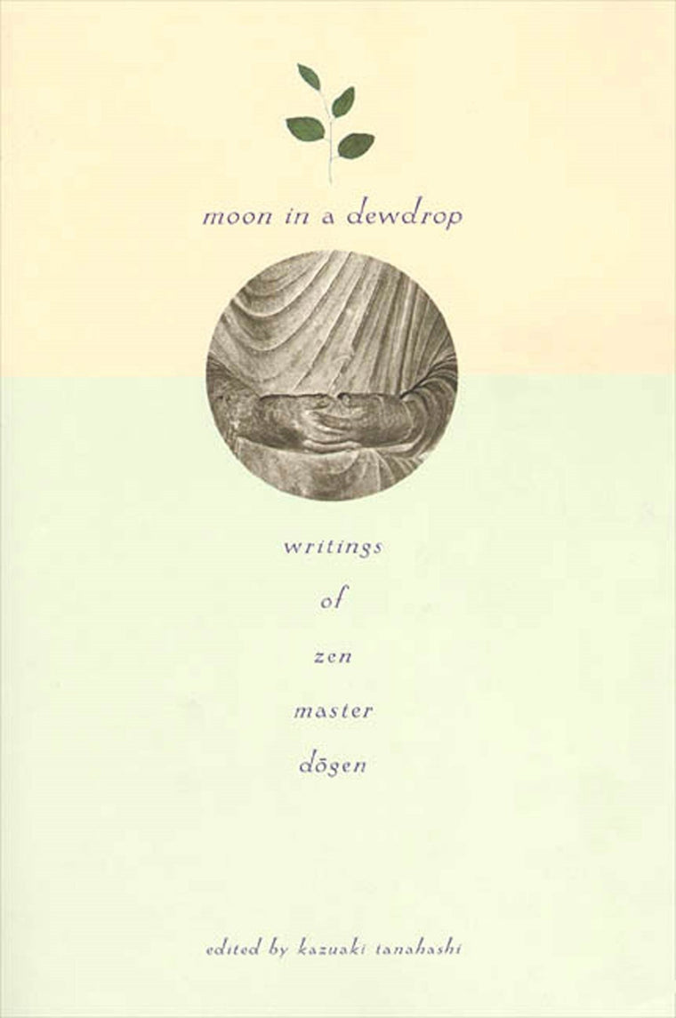 Moon in a Dewdrop by Dogen, Eihei