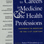 The Yale Guide to Careers in Medicine and the Health Professions: Pathways to Medicine in the 21st Century (The Institution for Social and Policy Studies)