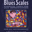 The Blues Scales: Essential Tools for Jazz Improvisation (Eb Version)
