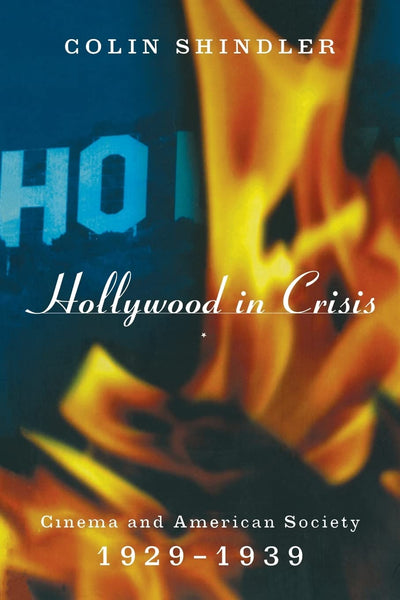 Hollywood in Crisis: Cinema and American Society 1929-1939
