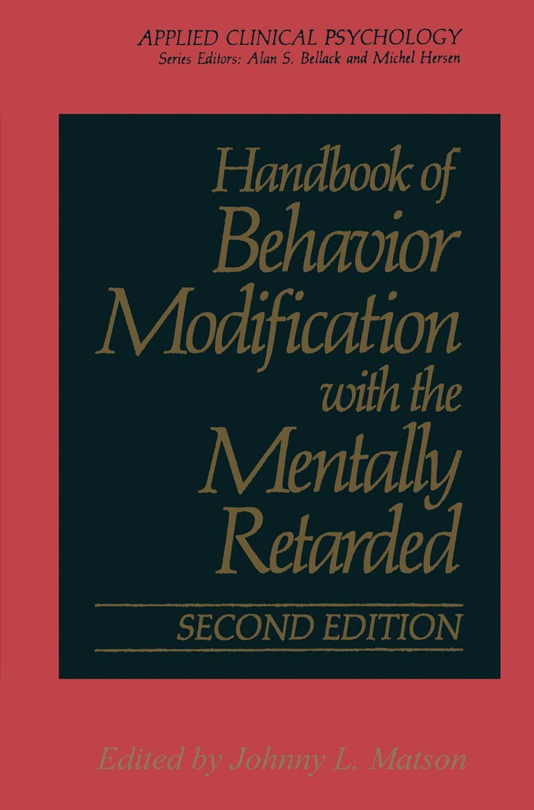 Handbook of Behavior Modification with the Mentally Retarded (NATO Science Series B:)