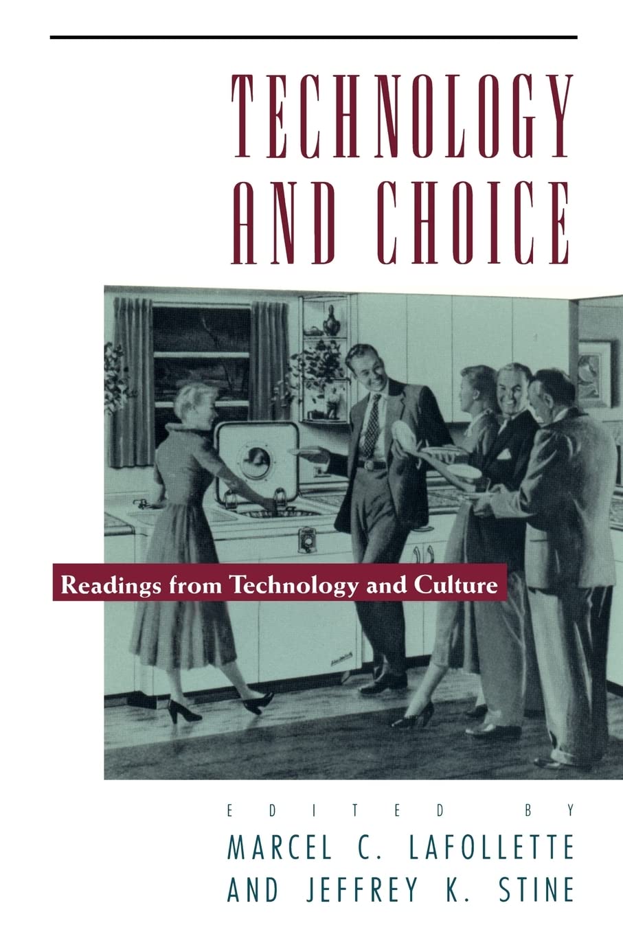 Technology and Choice: Readings from Technology and Culture