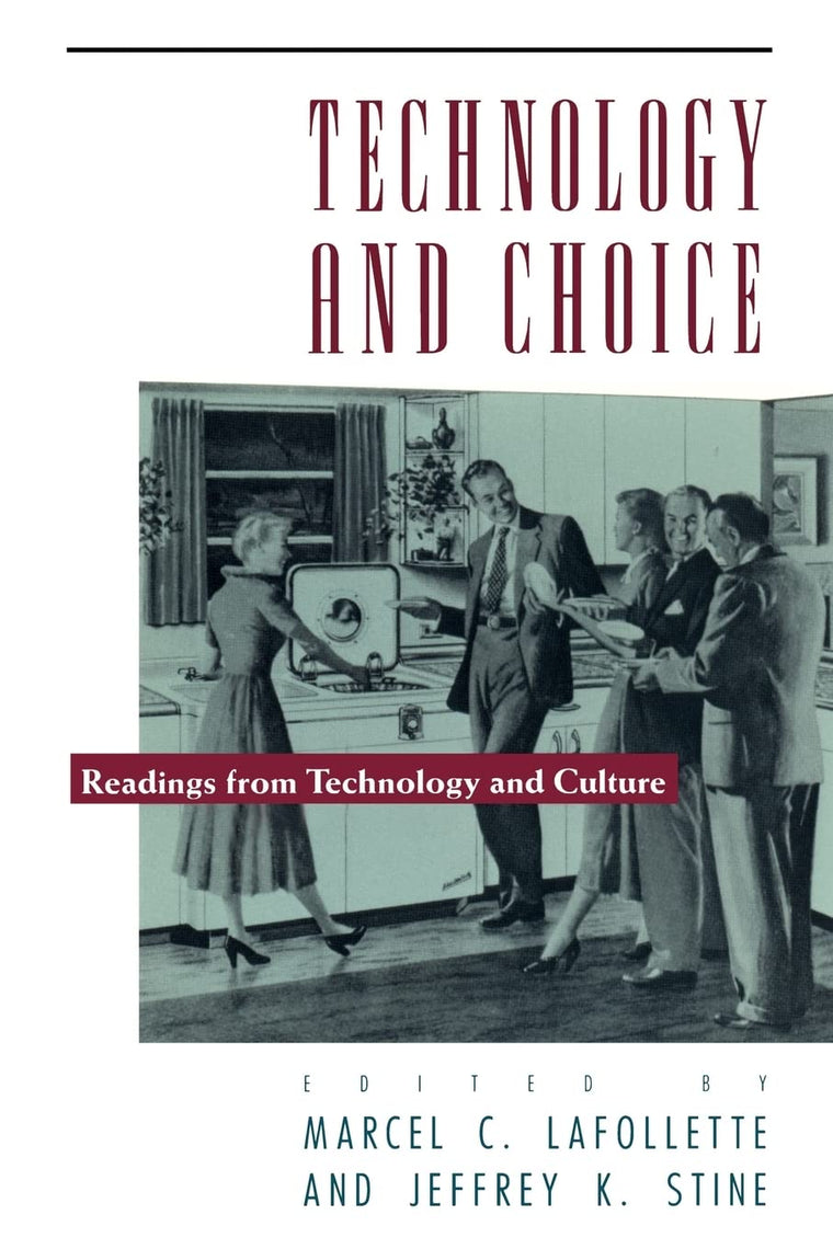 Technology and Choice: Readings from Technology and Culture