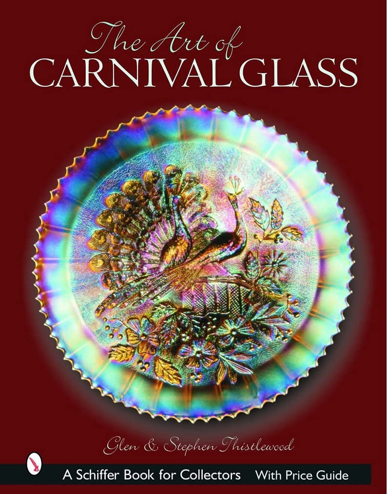 The Art of Carnival Glass (Schiffer Book for Collectors)