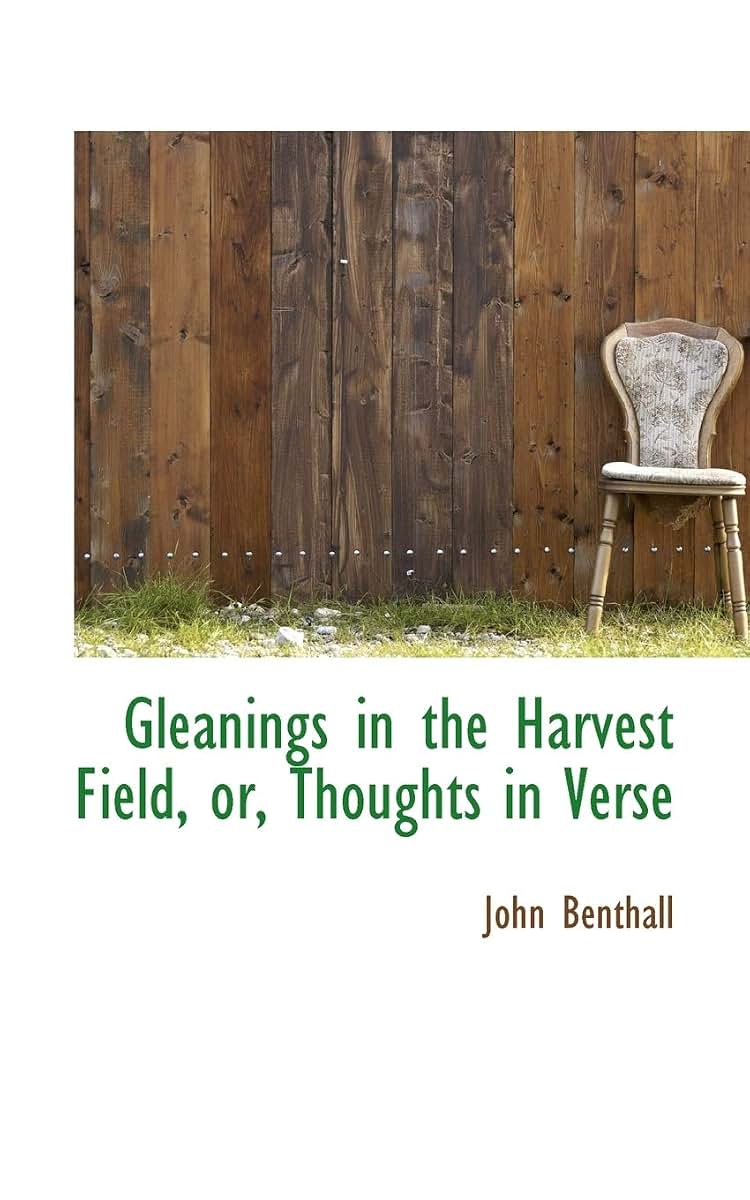 Gleanings in the Harvest Field, Or, Thoughts in Verse