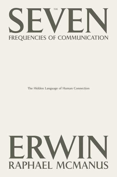 The Seven Frequencies of Communication: The Hidden Language