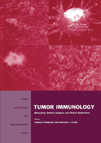 Tumor Immunology: Molecularly Defined Antigens and Clinical Applications (Tumor Immunology and Immunotherapy)