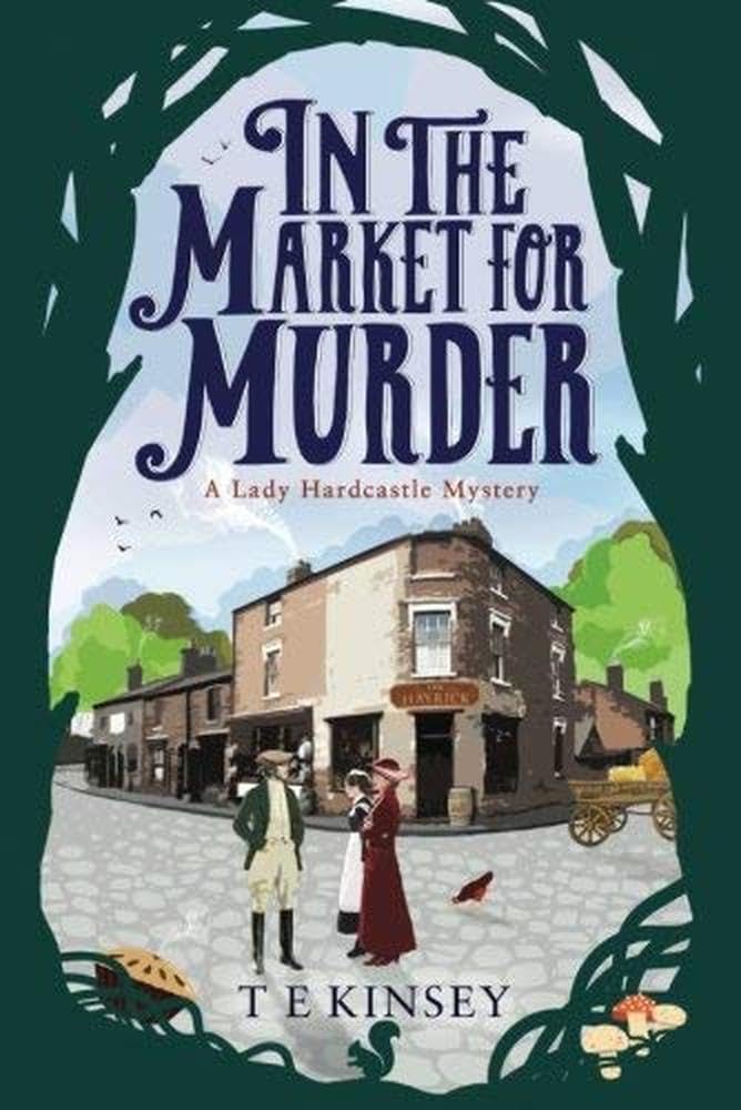 In the Market for Murder (A Lady Hardcastle Mystery, 2)