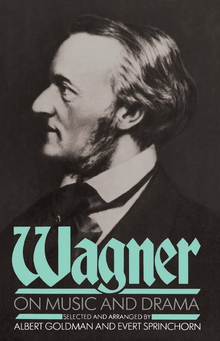 Wagner On Music And Drama (A Da Capo Paperback)