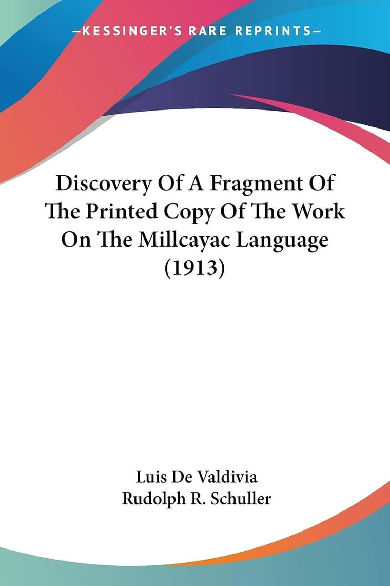 Discovery Of A Fragment Of The Printed Copy Of The Work On The Millcayac Language (1913)