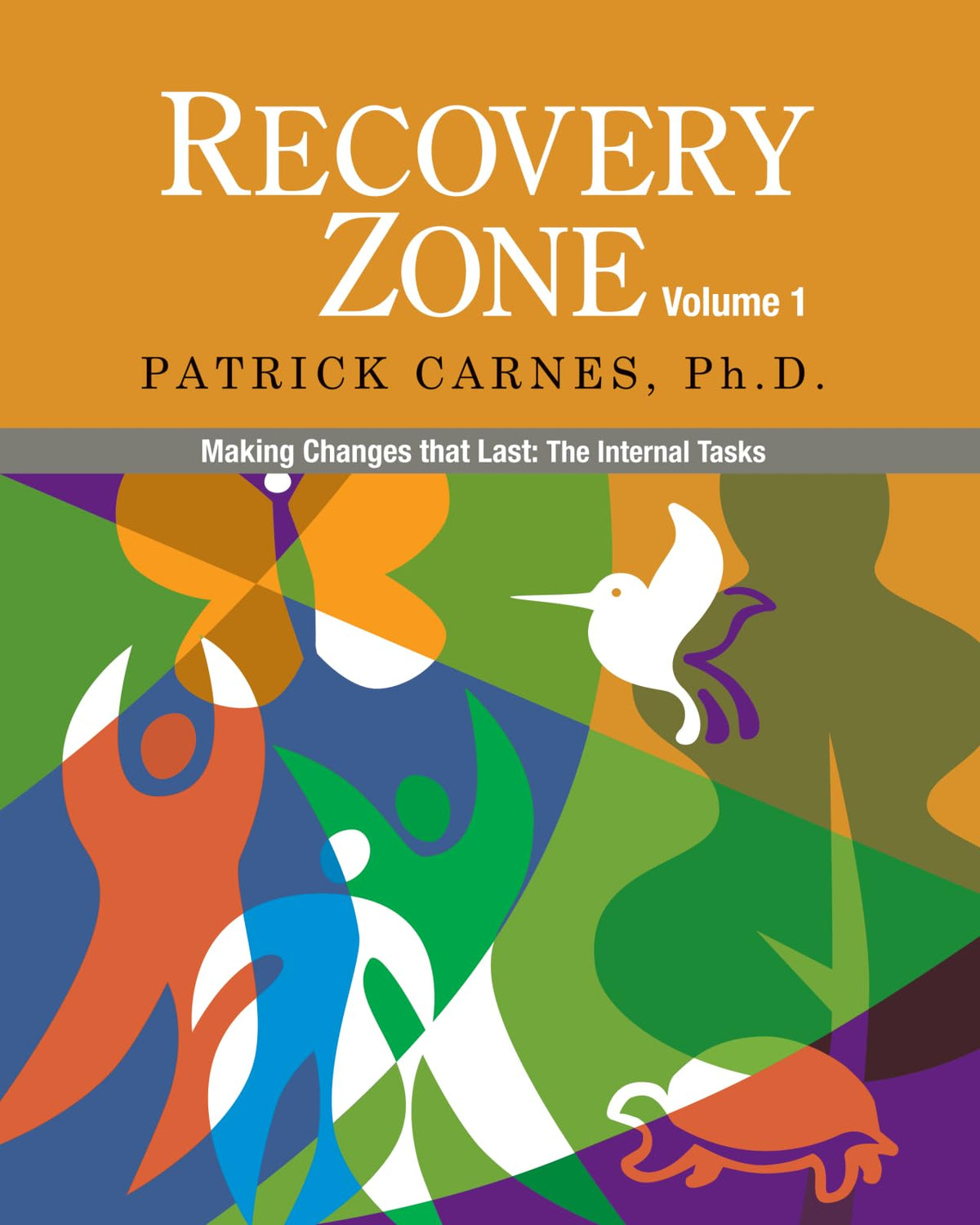 Recovery Zone, Vol. 1: Making Changes that Last - The Internal Tasks
