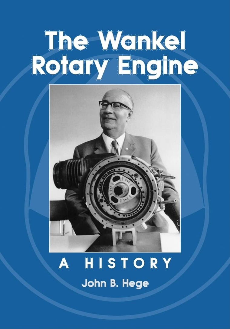 The Wankel Rotary Engine: A History