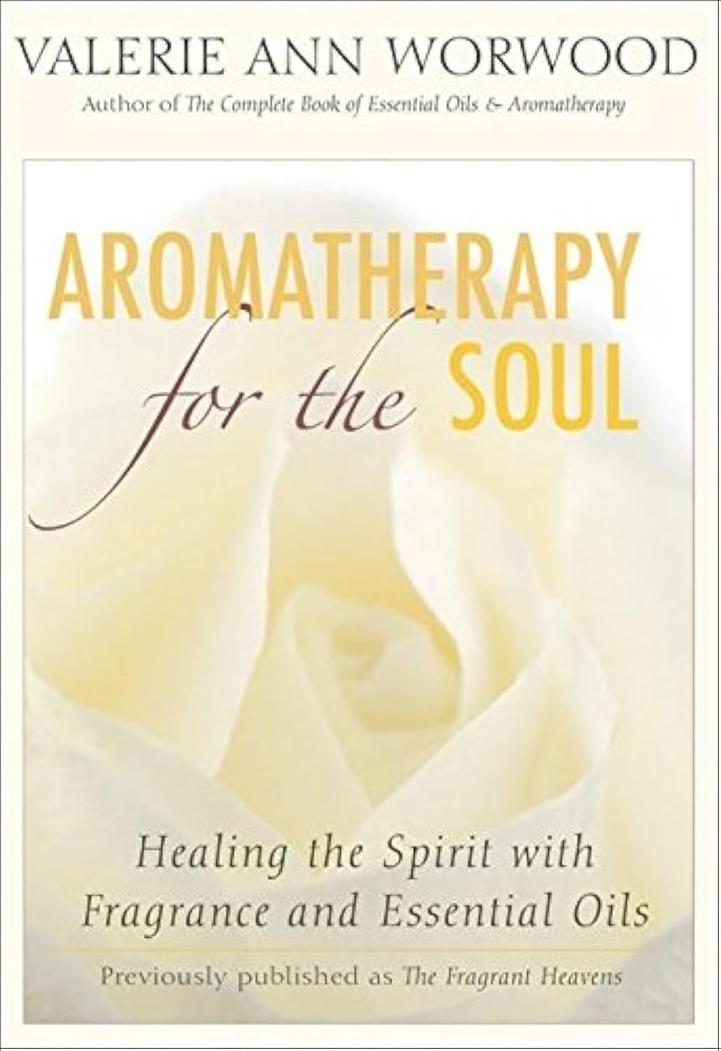 Aromatherapy for the Soul: Healing the Spirit with Fragrance