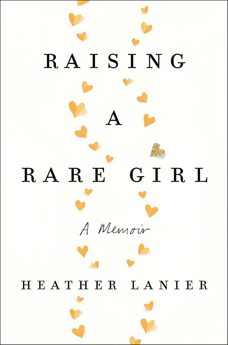 Raising a Rare Girl: A Memoir