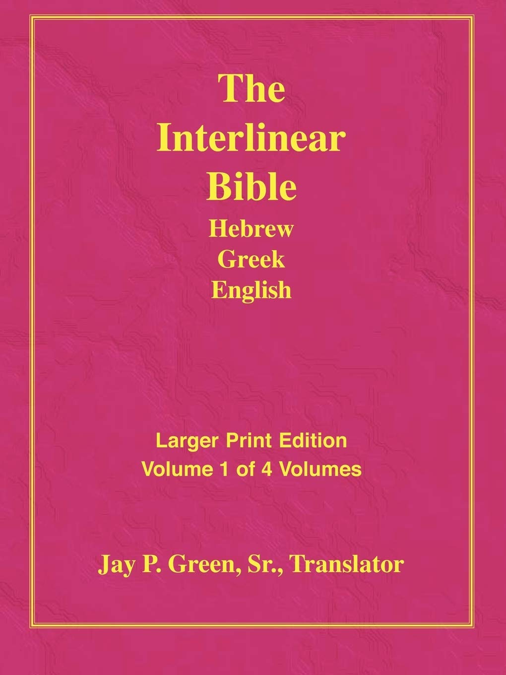 Larger Print Interlinear Hebrew Greek English Bible, Volume 1 of 4 Volumes
