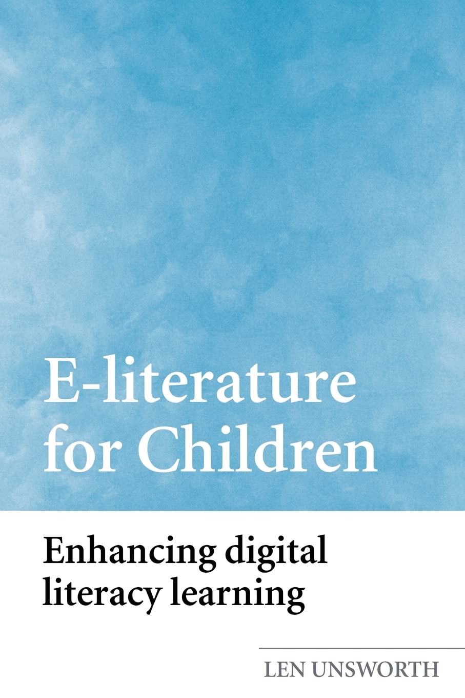 E-literature for Children: Enhancing Digital Literacy Learning