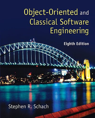 Object-Oriented and Classical Software Engineering by Schach