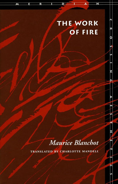 The Work of Fire (Meridian: Crossing Aesthetics)