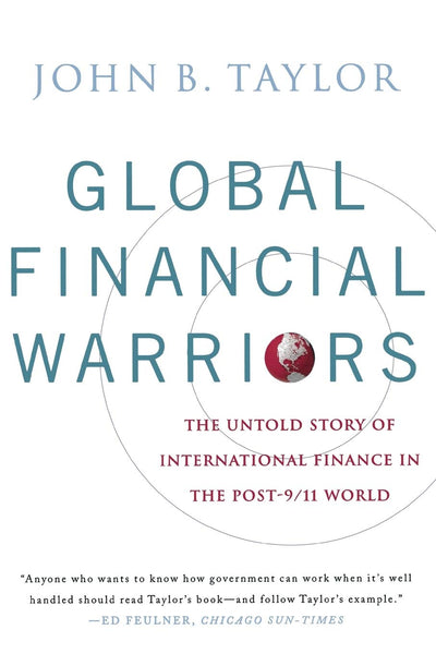 Global Financial Warriors: The Untold Story of International Finance in the Post-9/11 World