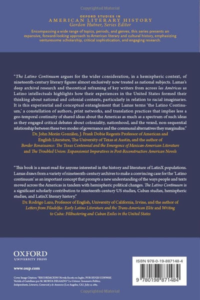 The Latino Continuum and the Nineteenth-Century Americas: Literature, Translation, and Historiography (Oxford Studies in American Literary History)