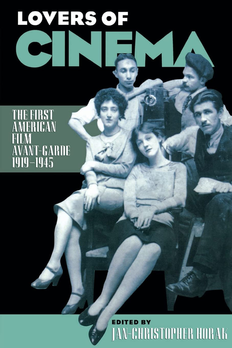 Lovers of Cinema: The First American Film Avant-Garde, 1919-1945 (Wisconsin Studies in Film)