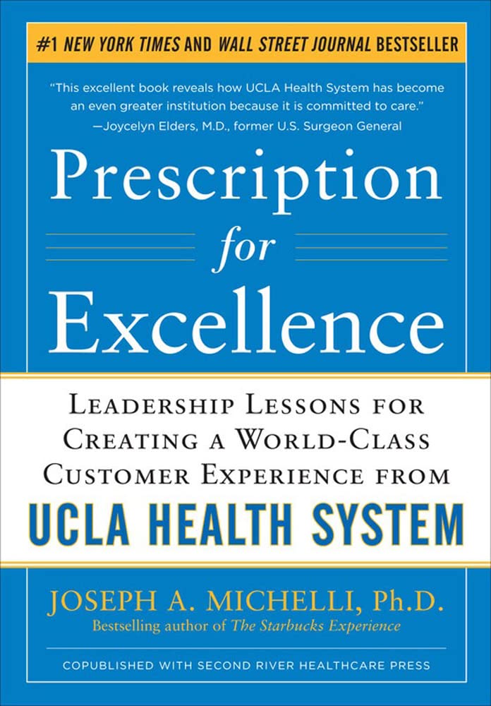 Prescription for Excellence: Leadership Lessons for Creating