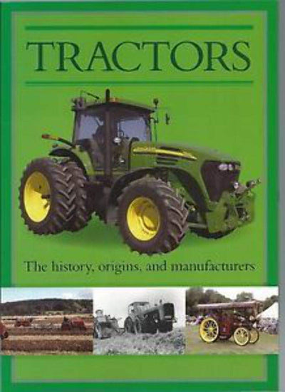 Tractors: The History, Origins, and Manufacturers, Includes 6 FREE 8x10 Prints (Book and Print Packs)
