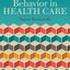 Organizational Behavior in Health Care