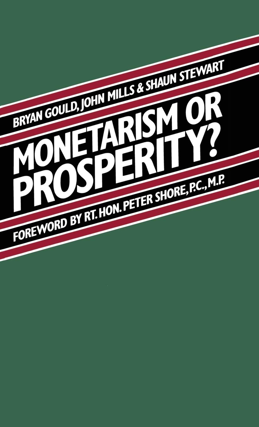 Monetarism or Prosperity?