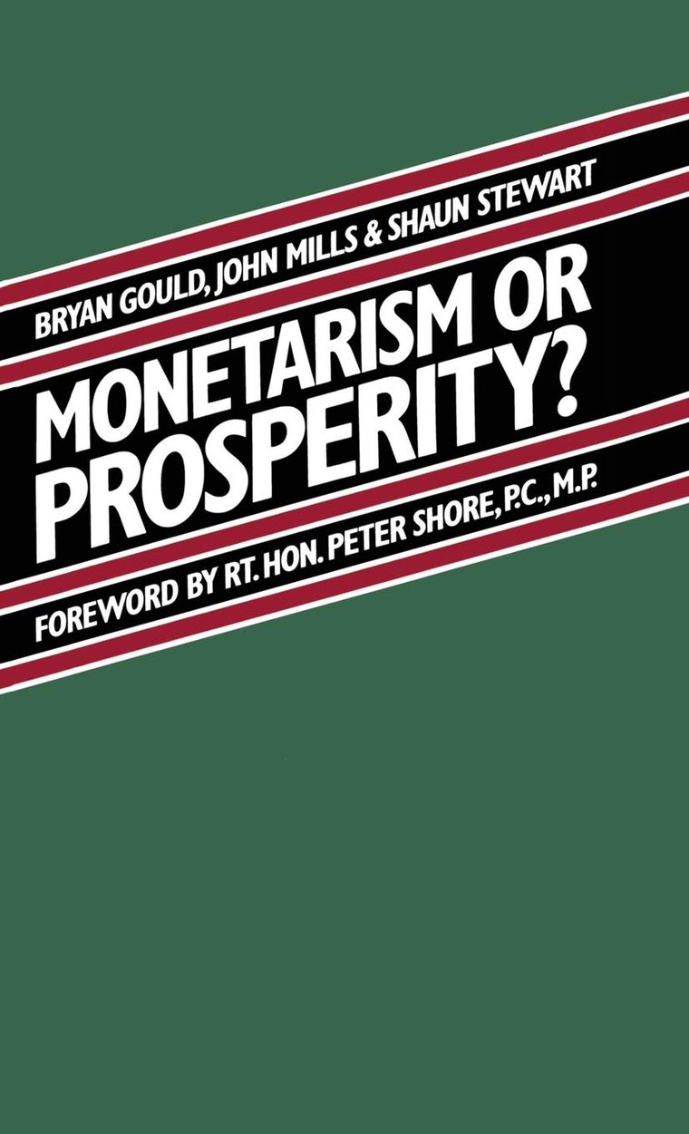 Monetarism or Prosperity?