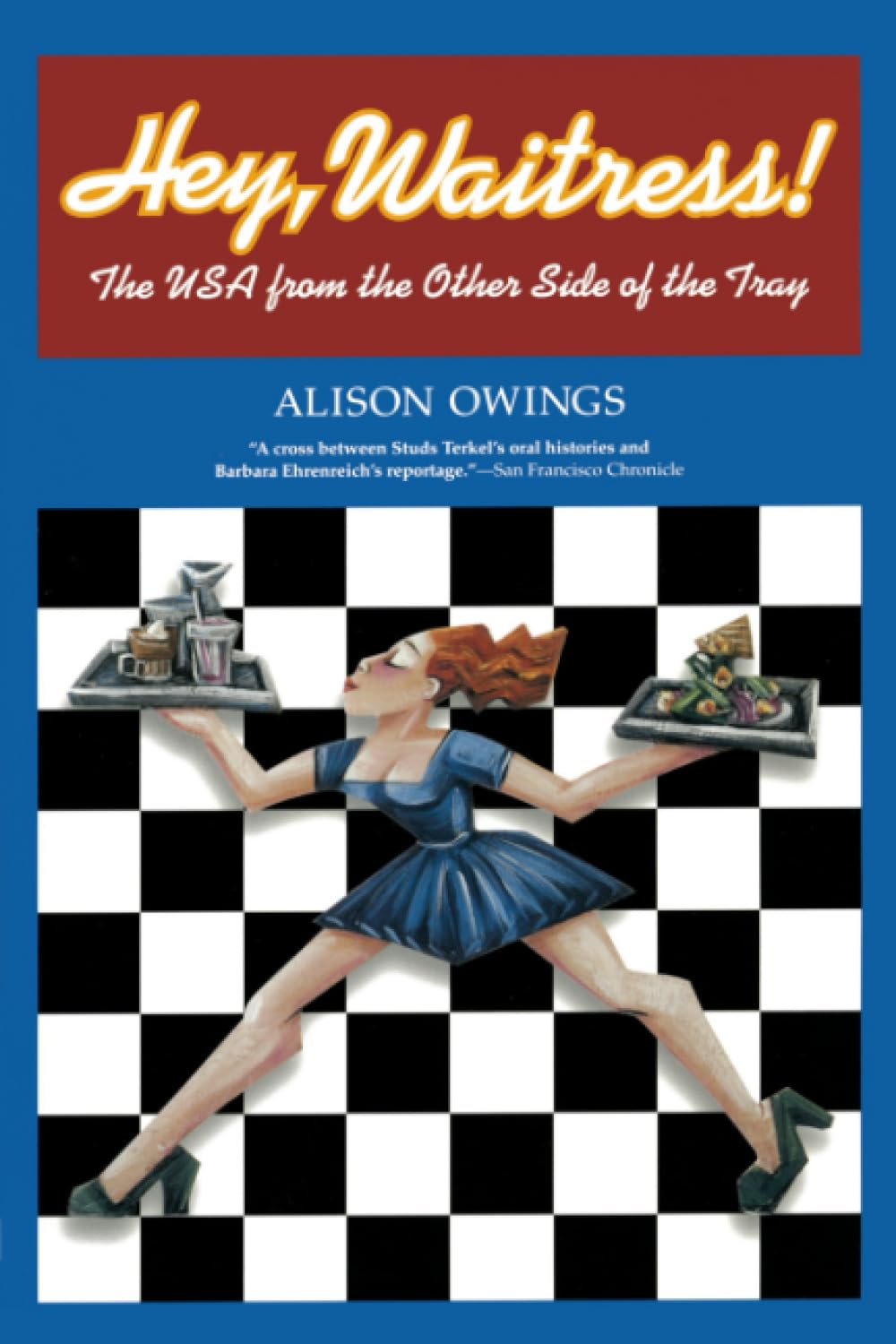 Hey, Waitress!: The USA from the Other Side of the Tray by O