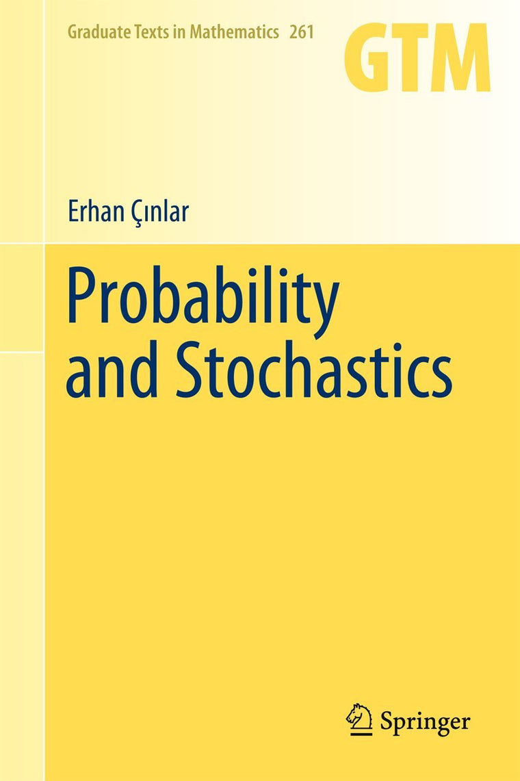 Probability and Stochastics (Graduate Texts in Mathematics, Vol. 261) (Graduate Texts in Mathematics, 261)