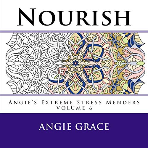 Nourish (Angies Extreme Stress Menders Volume 6)
