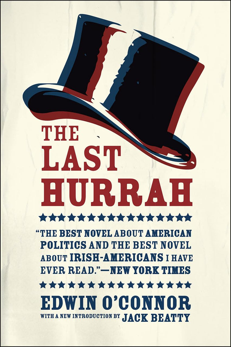 The Last Hurrah: A Novel by Edwin O'Connor