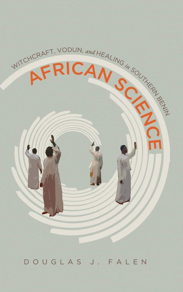 African Science: Witchcraft, Vodun, and Healing in Southern