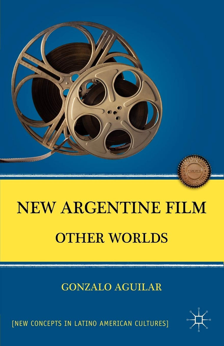 New Argentine Film: Other Worlds (New Directions in Latino American Cultures)