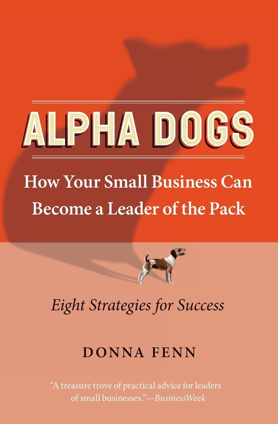 Alpha Dogs: How Your Small Business Can Become a Leader of the Pack