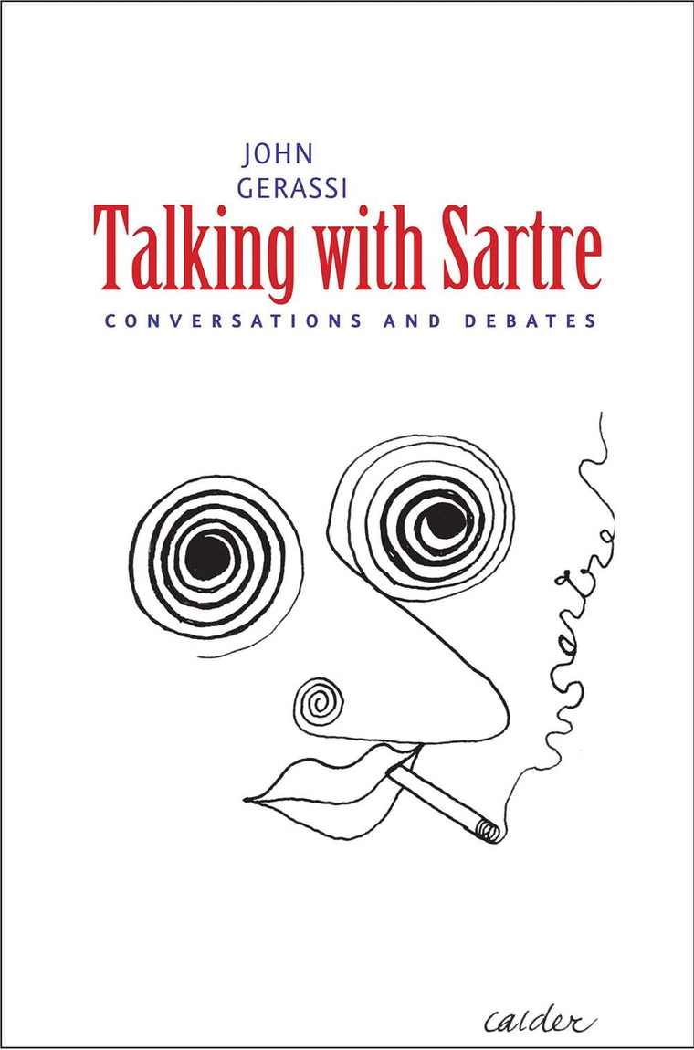 Talking with Sartre: Conversations and Debates by Gerassi, J