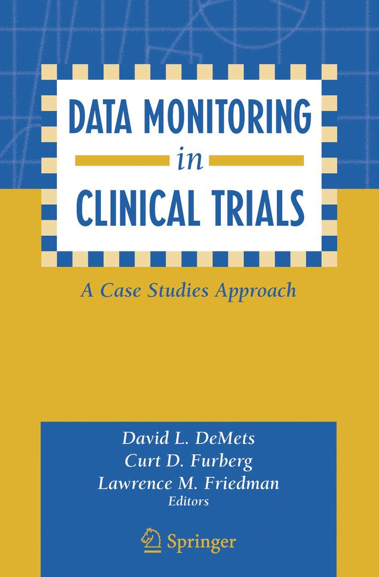 Data Monitoring in Clinical Trials: A Case Studies Approach